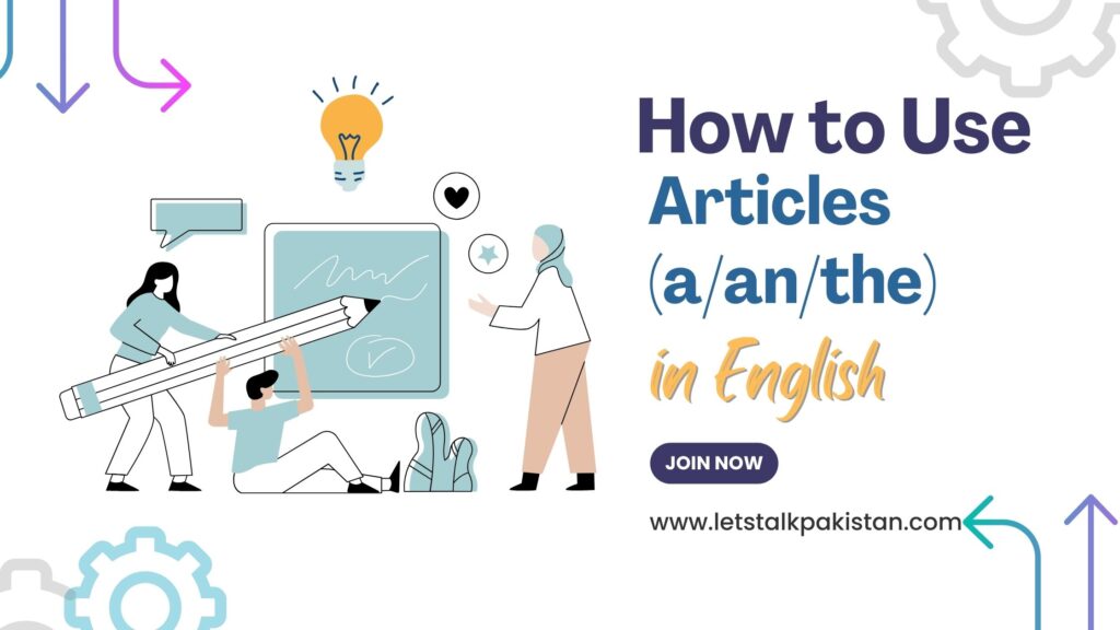 How to use Articles (a/an/the) in English